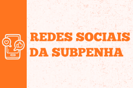 Imagem com escrita Redes Sociais da Subpenha em laranja com um celular no canto esquerdo 