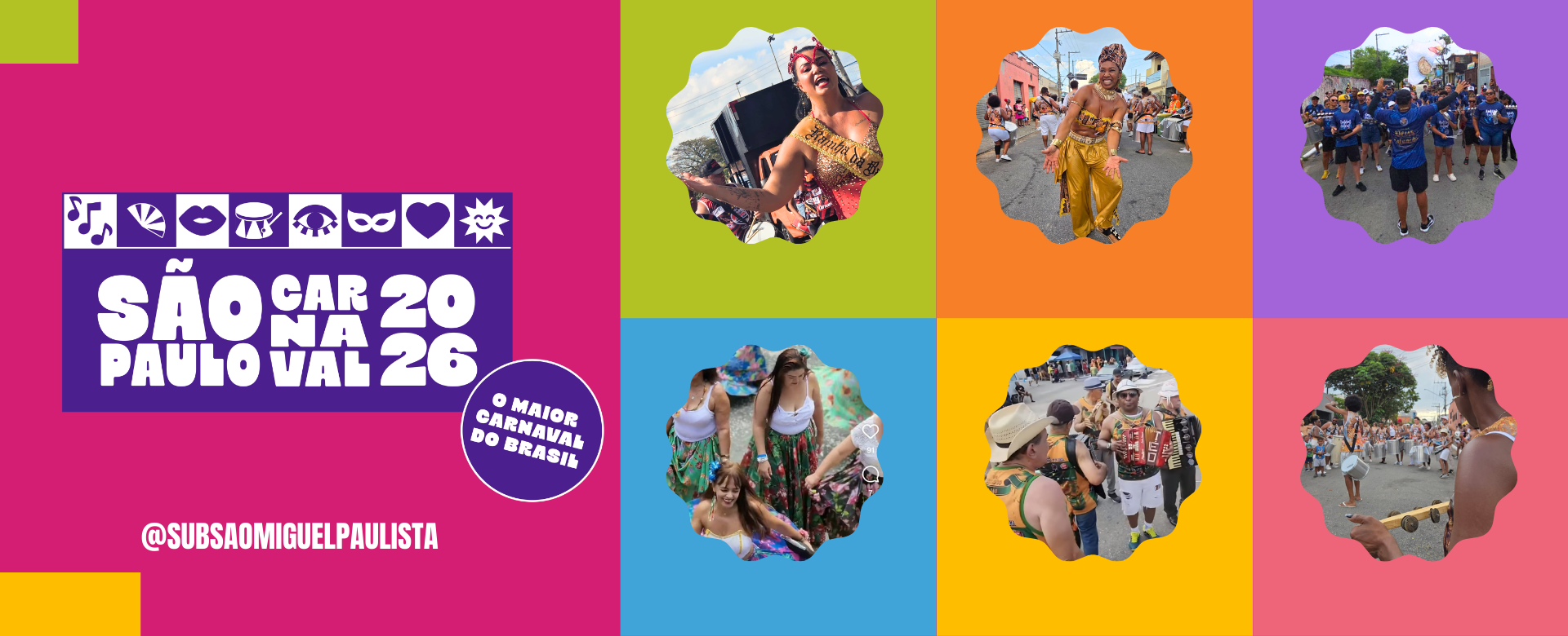 A imagem é um cartaz vibrante e colorido do Carnaval de São Paulo 2026, com foco na região de São Miguel Paulista. Do lado esquerdo, sobre um fundo rosa, destaca-se um bloco roxo com o texto 